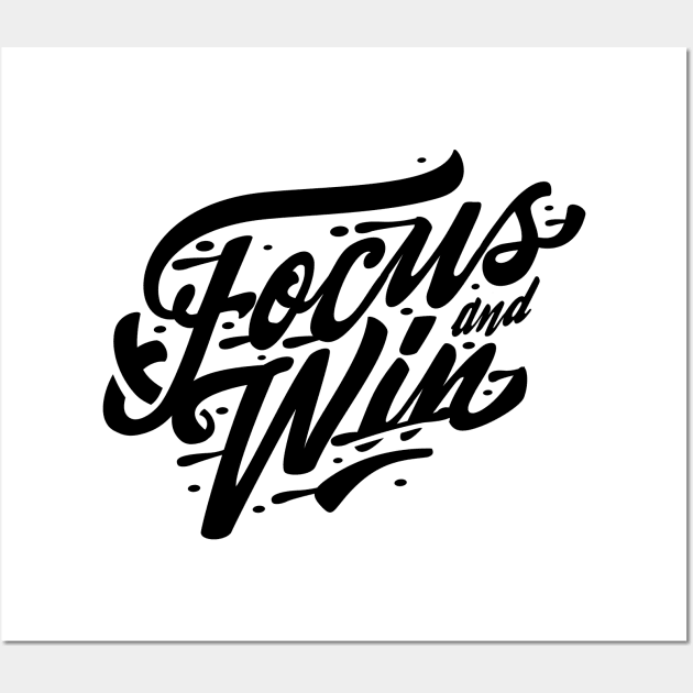 Focus And Win Wall Art by MellowGroove